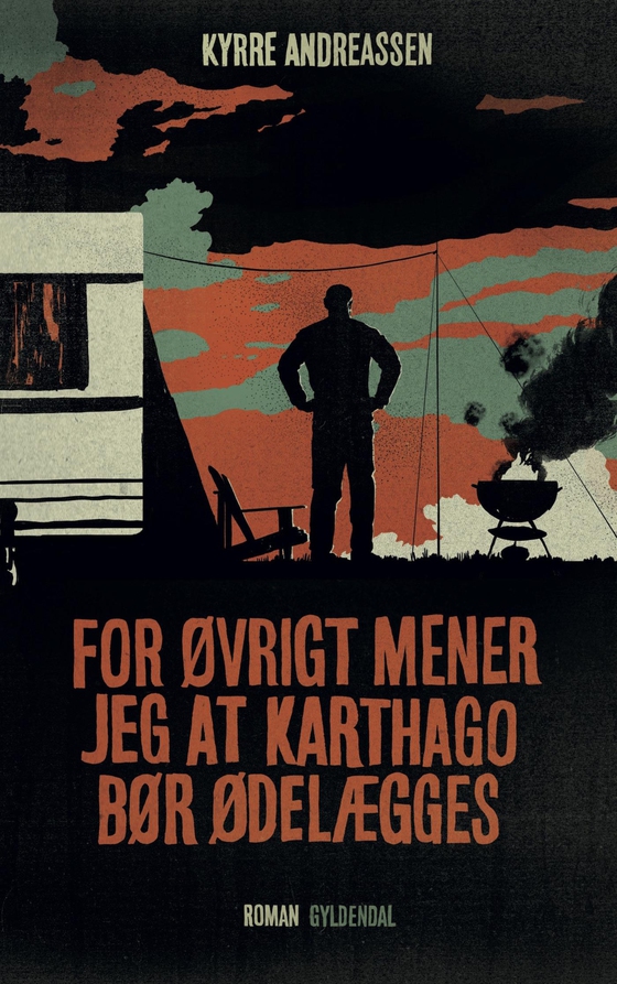 For øvrigt mener jeg at Karthago bør ødelægges