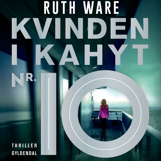 Kvinden i kahyt nr. 10 (lydbog) af Ruth Ware