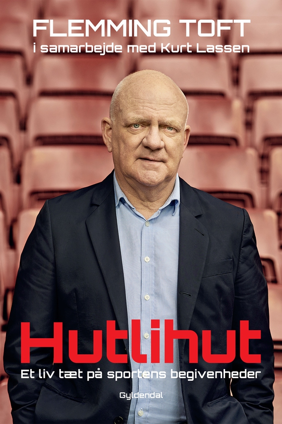 Hutlihut - Et liv tæt på sportens store begivenheder (e-bog) af Kurt Lassen