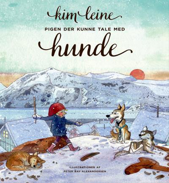 Pigen der kunne tale med hunde (lydbog) af Kim Leine