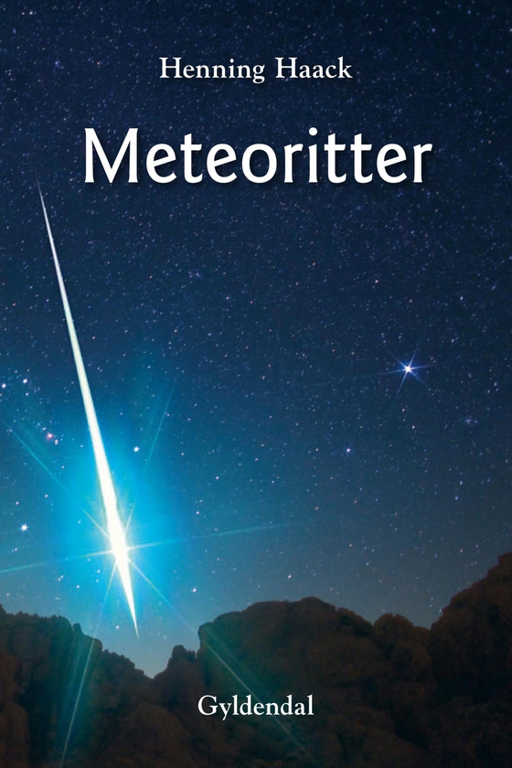 Meteoritter - Tidskapsler fra Solsystemets oprindelse (e-bog) af Henning Haack