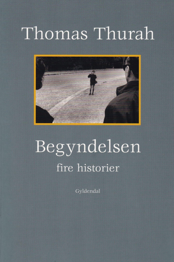 Begyndelsen - Fire historier (e-bog) af Thomas Thurah