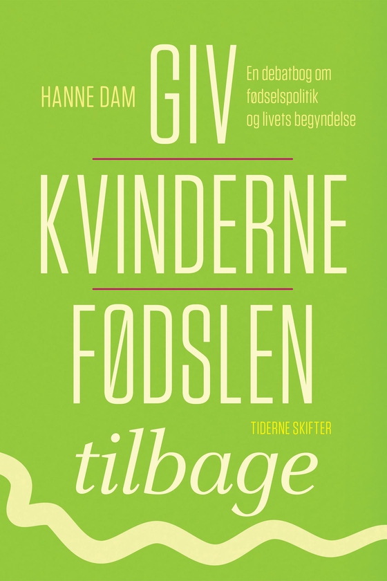 Giv kvinderne fødslen tilbage