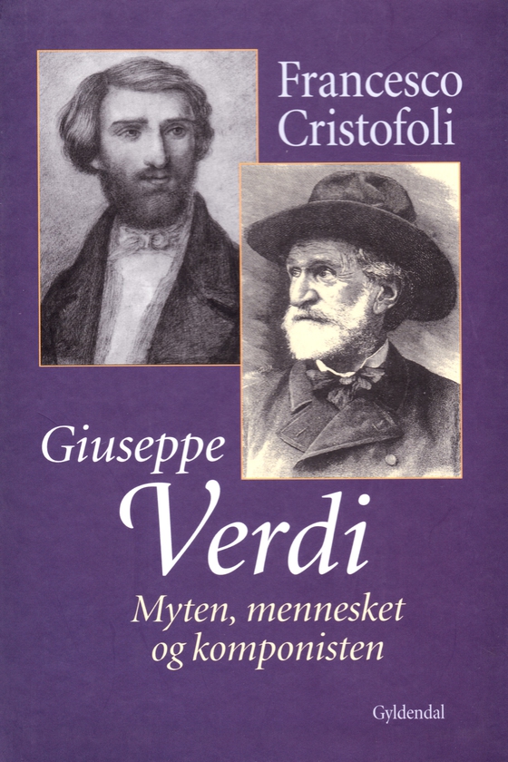 Giuseppe Verdi - Myten, mennesket og komponisten (e-bog) af Francesco Cristofoli