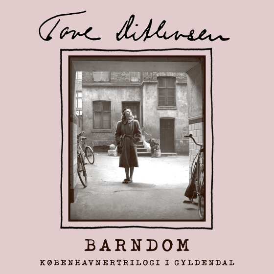 Barndom - Erindringer (lydbog) af Tove Ditlevsen