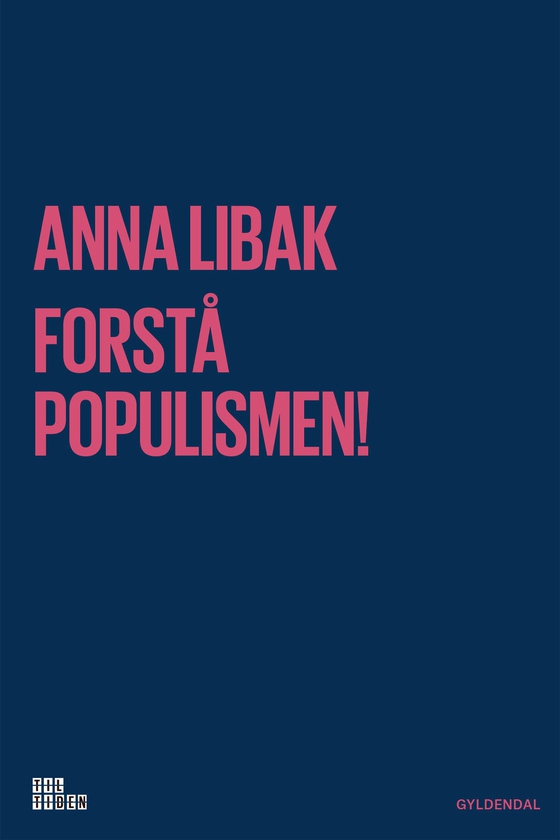 Forstå populismen! (e-bog) af Anna Libak