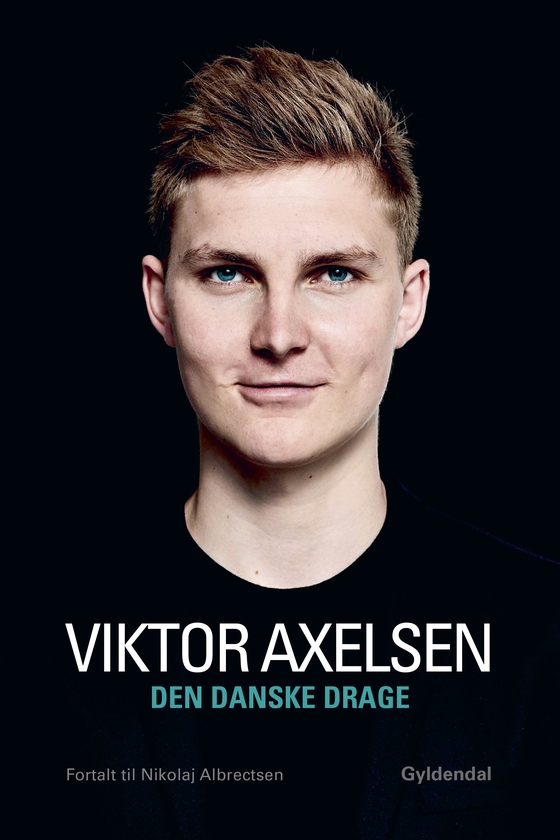 Den danske drage - Fortalt til Nikolaj Albrectsen (e-bog) af Viktor Axelsen