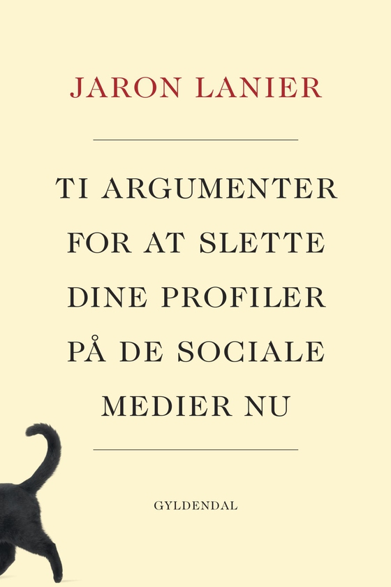 Ti argumenter for at slette dine profiler på de sociale medier nu (e-bog) af Jaron Lanier