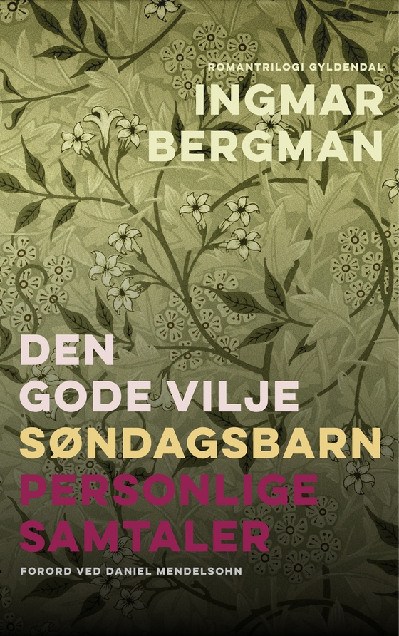 Romantrilogi: Den gode vilje, Søndagsbarn, Personlige samtaler (e-bog) af Ingmar Bergman