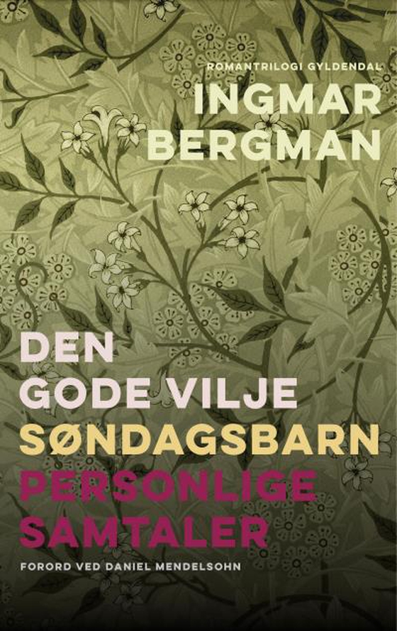 Romantrilogi: Den gode vilje, Søndagsbarn, Personlige samtaler (lydbog) af Ingmar Bergman