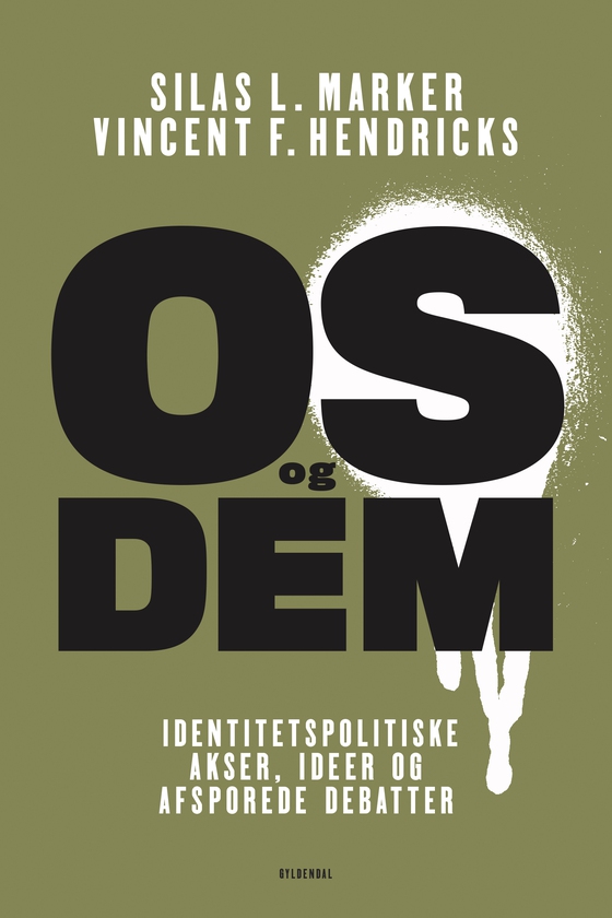 Os og dem - Identitetspolitiske akser, ideer og afsporede debatter (e-bog) af Vincent F. Hendricks