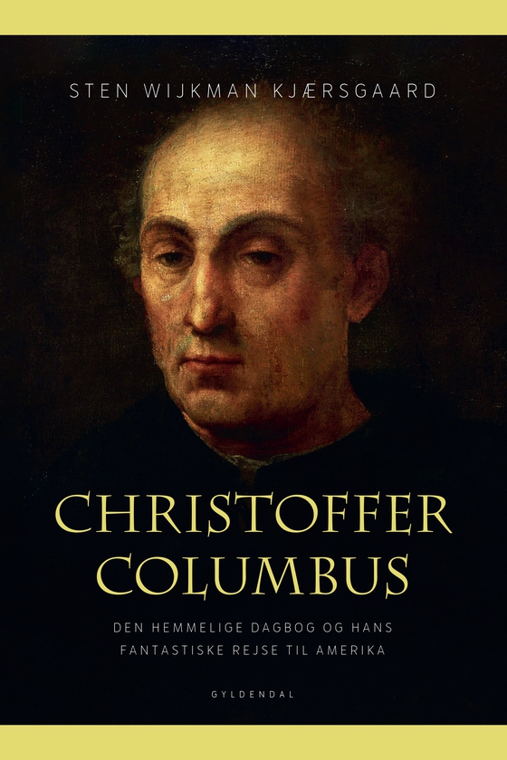 Christoffer Columbus - Den hemmelige dagbog og hans fantastiske rejse til Amerika (e-bog) af Sten Wijkman Kjærsgaard