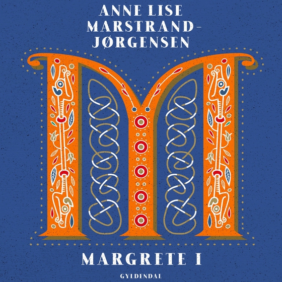 Margrete I (lydbog) af Anne Lise Marstrand-Jørgensen