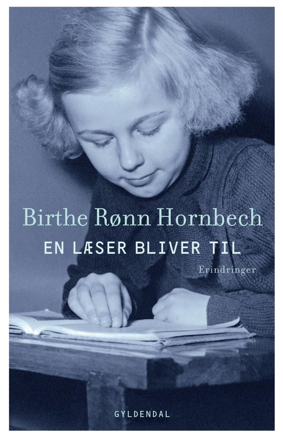 En læser bliver til - Erindringer (lydbog) af Birthe Rønn Hornbech