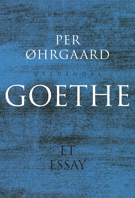 Goethe - Et essay (e-bog) af Per Øhrgaard