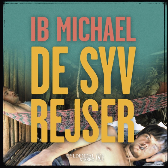 De syv rejser - Samlet udgave (lydbog) af Ib Michael