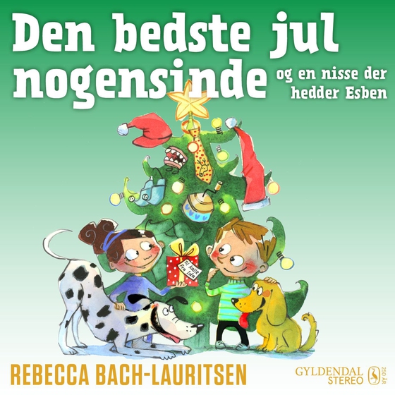 Den bedste jul nogensinde - og en nisse der hedder Esben (lydbog) af Rebecca Bach-Lauritsen