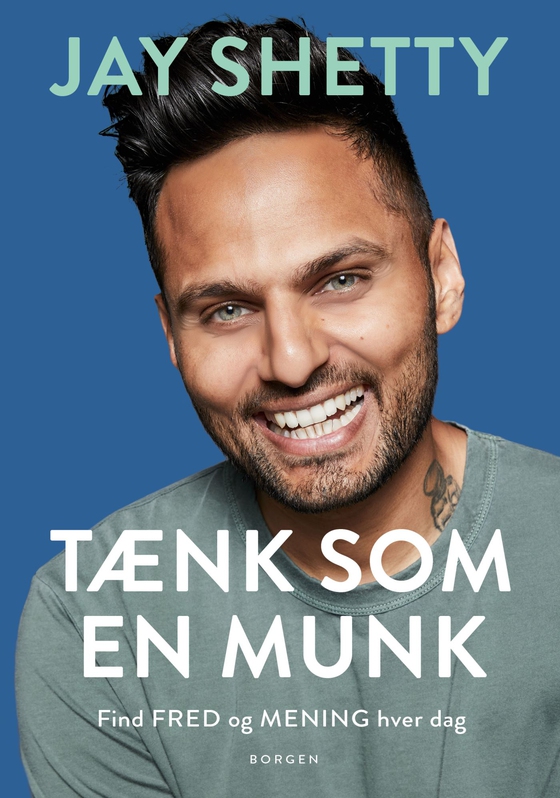 Tænk som en munk - Find fred og mening hver dag (lydbog) af Jay Shetty