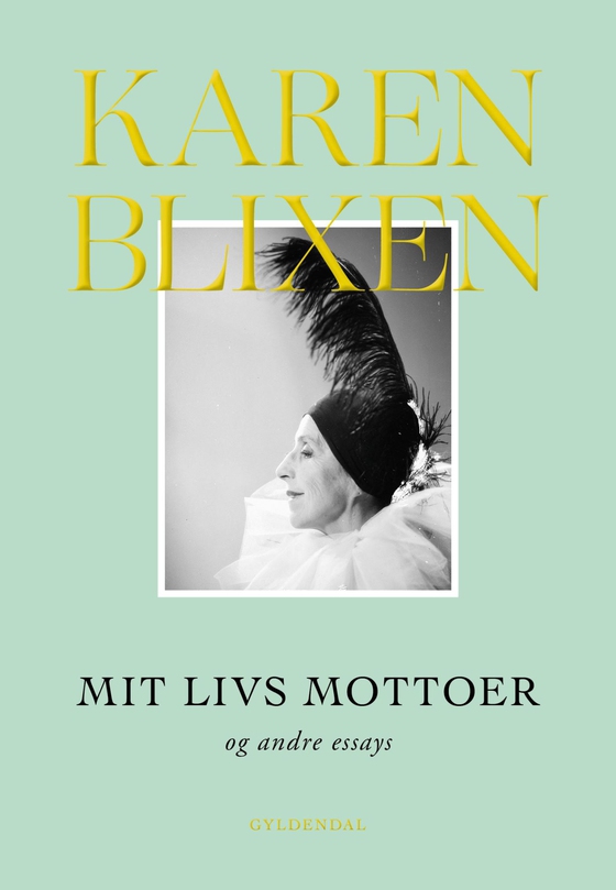 Mit livs mottoer og andre essays (e-bog) af Karen Blixen