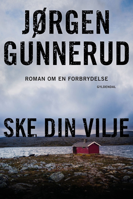 Ske din vilje (e-bog) af Jørgen Gunnerud