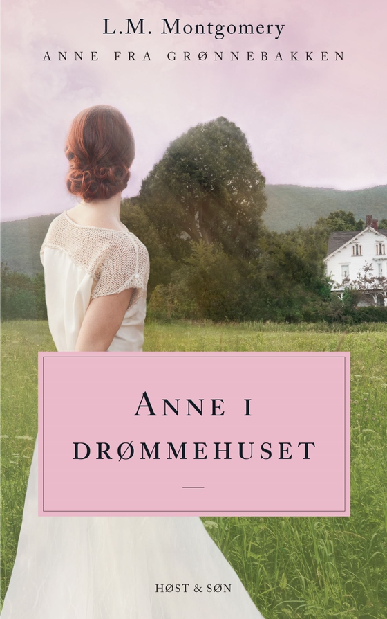 Anne i drømmehuset. Anne fra Grønnebakken 5 - Anne fra Grønnebakken 5 (e-bog) af L.M. Montgomery