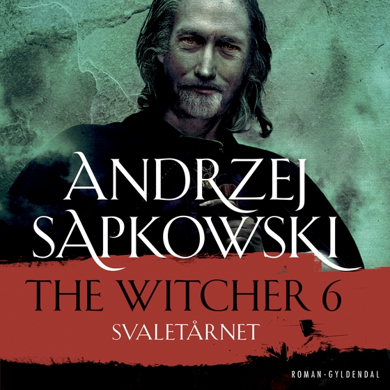 THE WITCHER 6 - Svaletårnet (lydbog) af Andrzej Sapkowski