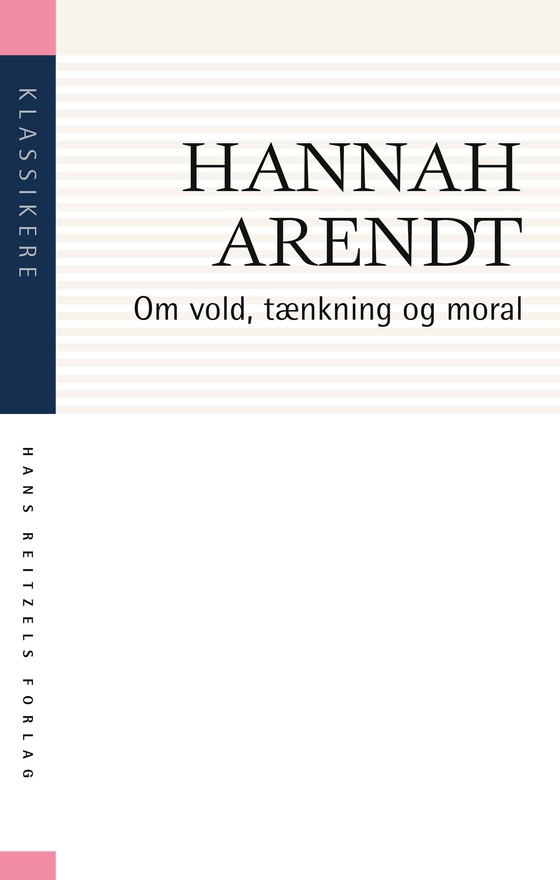 Om vold, tænkning og moral - To essays (e-bog) af Hannah Arendt