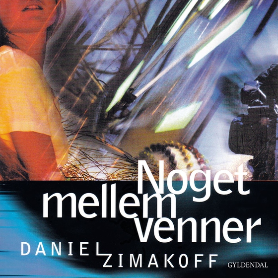 Noget mellem venner (lydbog) af Daniel Zimakoff