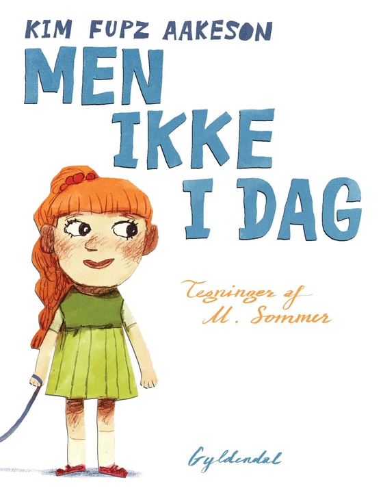 Men ikke i dag (lydbog) af Kim Fupz Aakeson