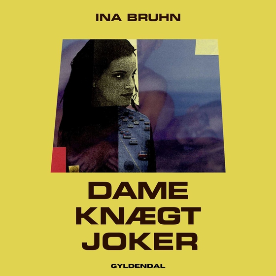 Dame, knægt, joker (lydbog) af Ina Bruhn