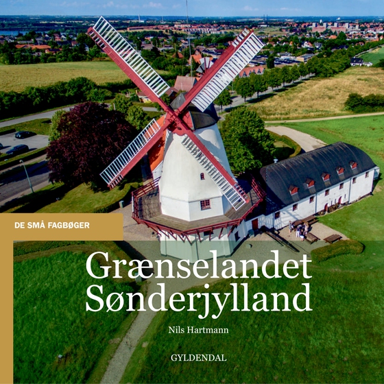 Grænselandet Sønderjylland (lydbog) af Nils Hartmann