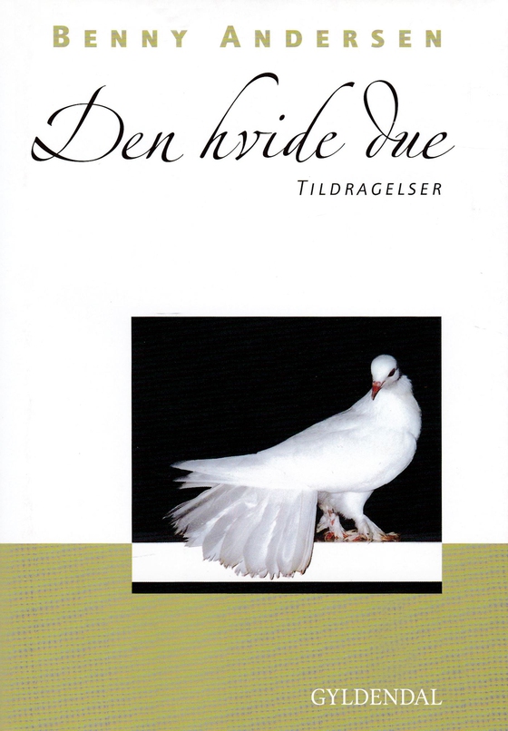 Den hvide due - Tildragelser (e-bog) af Benny Andersen