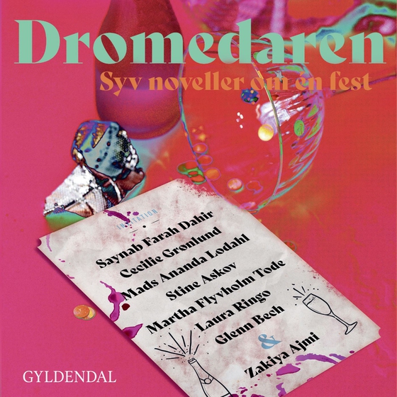 Dromedaren - syv noveller om én fest (lydbog) af Zakiya Ajmi