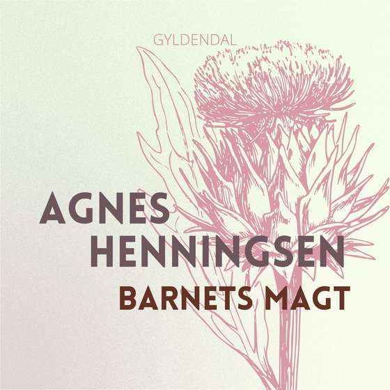 Barnets magt (lydbog) af Agnes Henningsen