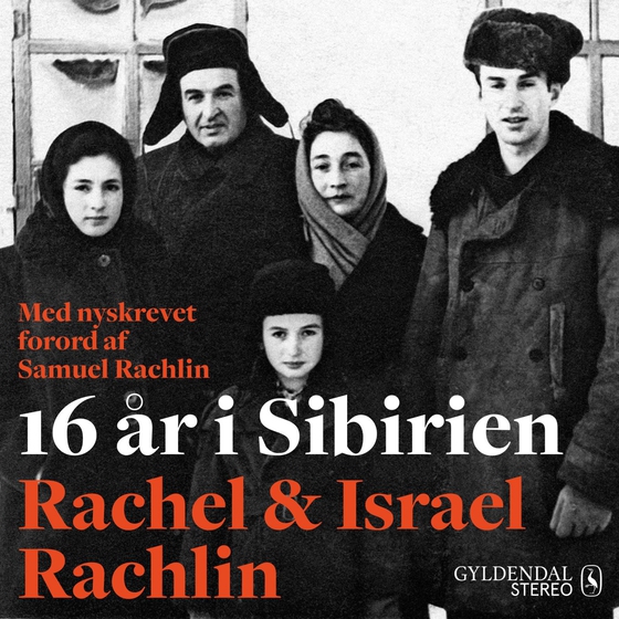 16 år i Sibirien - Erindringer (lydbog) af Israel Rachlin