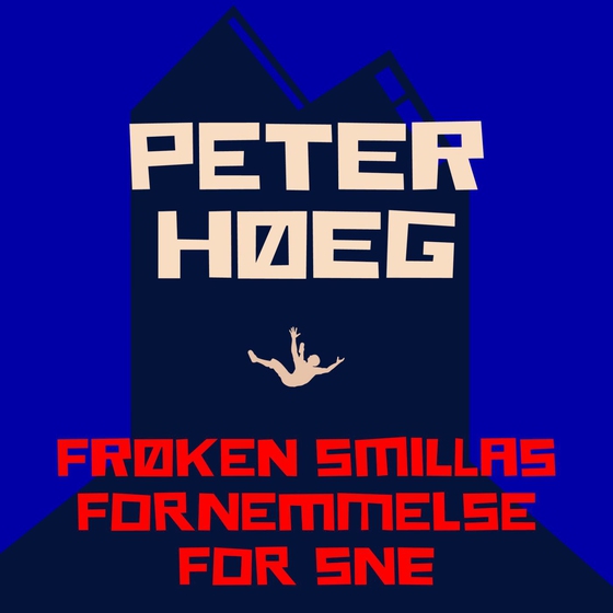 Frøken Smillas fornemmelse for sne (lydbog) af Peter Høeg