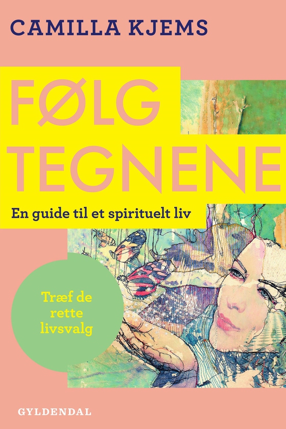 Følg tegnene - En guide til et spirituelt liv (e-bog) af Camilla Kjems