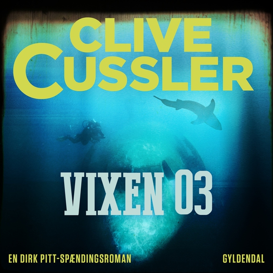 Vixen 03 (lydbog) af Clive Cussler