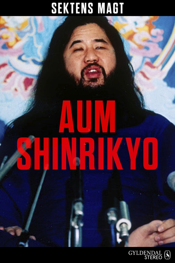 Sektens magt - Aum Shinrikyo