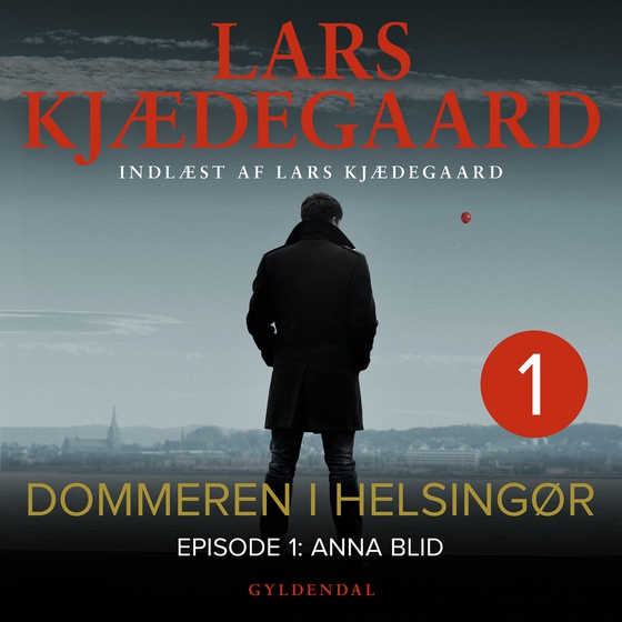 Dommeren i Helsingør 1 - Anna Blid (lydbog) af Lars Kjædegaard