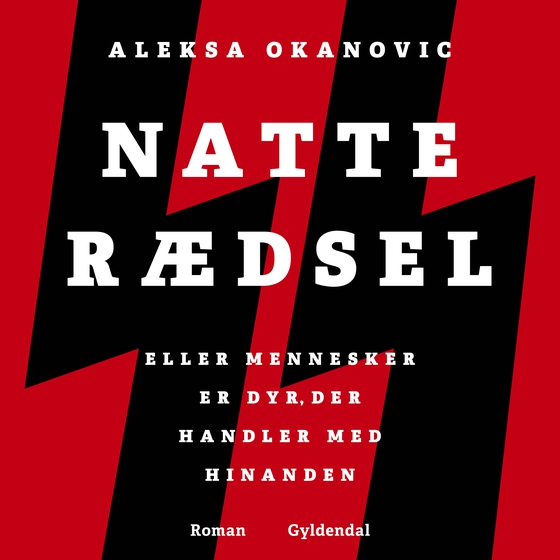 Natterædsel - eller Mennesker er dyr, der handler med hinanden (lydbog) af Aleksa Okanovic
