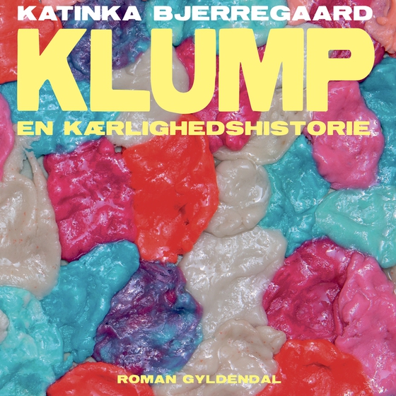 Klump - En kærlighedshistorie (lydbog) af Katinka Bjerregaard