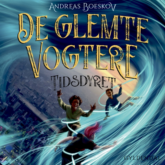 De glemte vogtere 2 - Tidsdyret (lydbog) af Andreas Boeskov