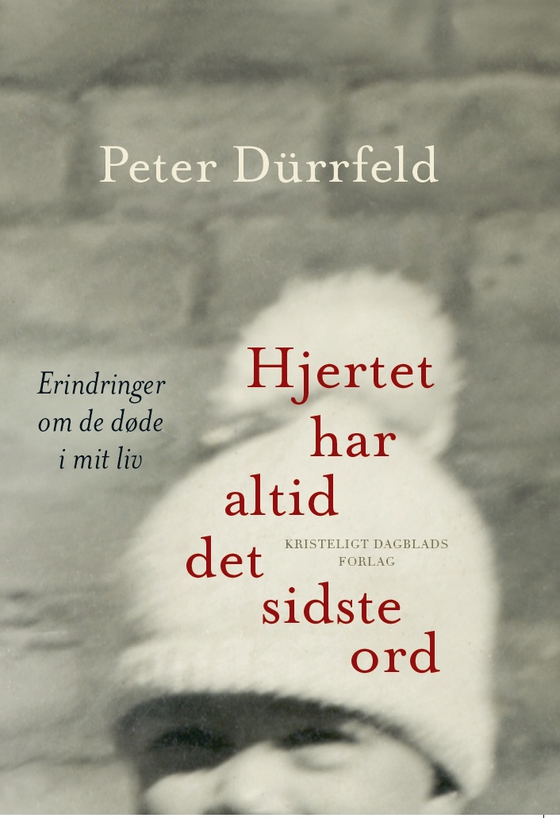 Hjertet har altid det sidste ord (lydbog) af Peter Dürrfeld