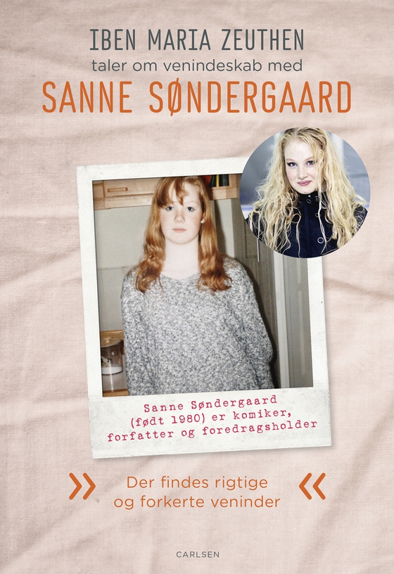 Sanne Søndergaard: Der findes rigtige og forkerte veninder