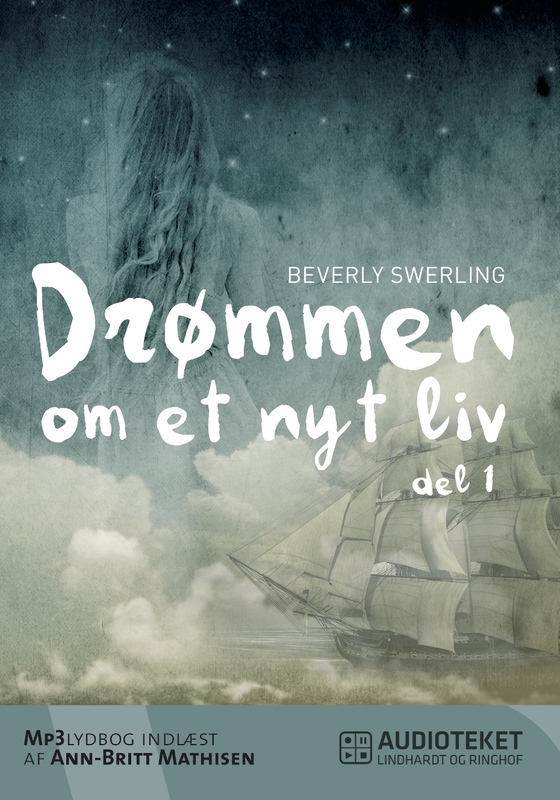 Drømmen om et nyt liv 1 (lydbog) af Beverly Swerling