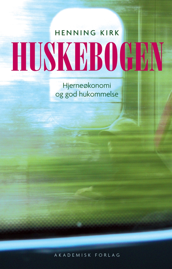 Husk godt - hele livet (e-bog) af Henning Kirk