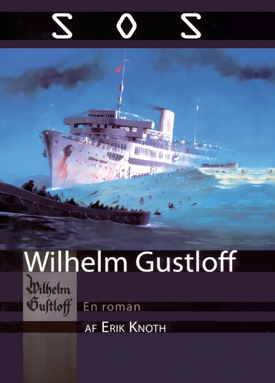 SOS Wilhelm Gustloff (lydbog) af Erik Knoth