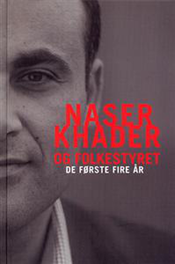 Naser Khader og Folkestyret - De første fire år (lydbog) af Anette Vestergaard