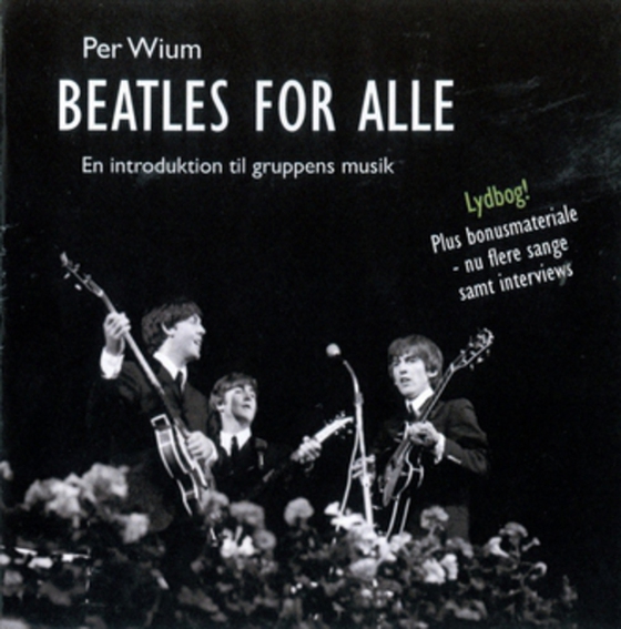 Beatles for alle - en introduktion til gruppens musik